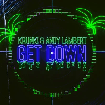 Andy Lambert/Krunk! Get Down