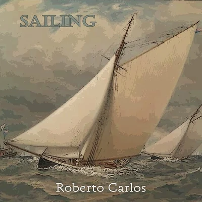 Roberto Carlos Sailing