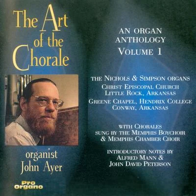 Memphis Boychoir ART OF THE CHORALE (THE), Vol. 1 - An Organ Anthology (Memphis Boychoir, Memphis Chamber Choir, Ayer)