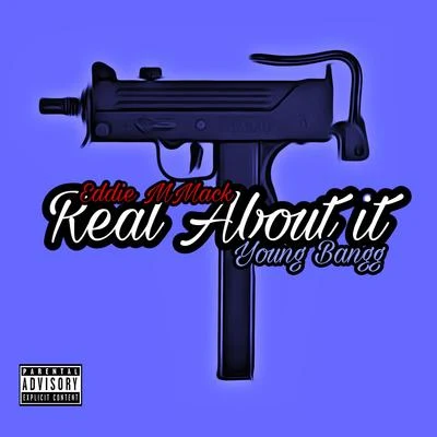 Eddie MMack Real About It (feat. Young Bangg)