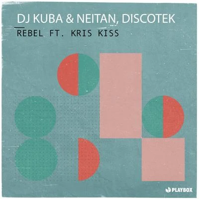 DISCOTEK/DJ Kuba/Neitan Rebel