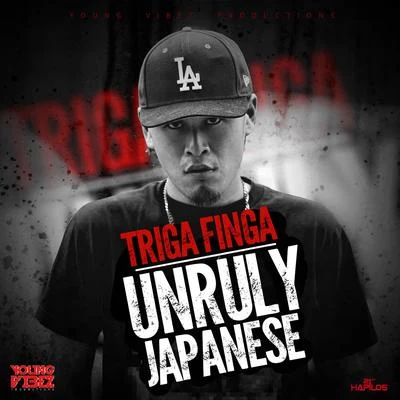 TRIGA FINGA Unruly Japanese