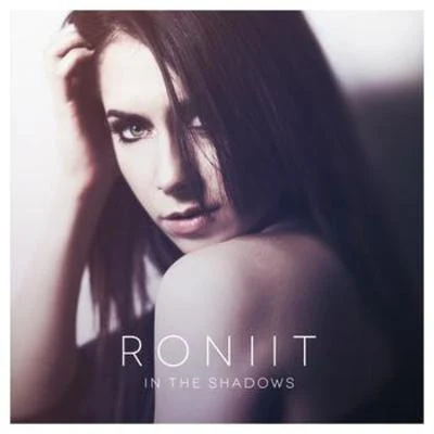 Roniit In The Shadows