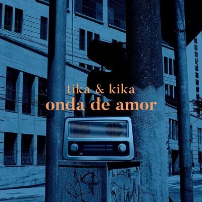 kika/TiKA Onda de Amor