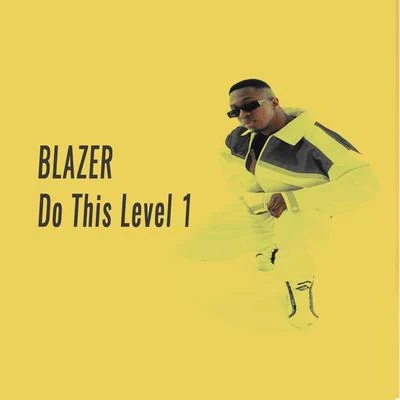 Blazer Do This Level 1