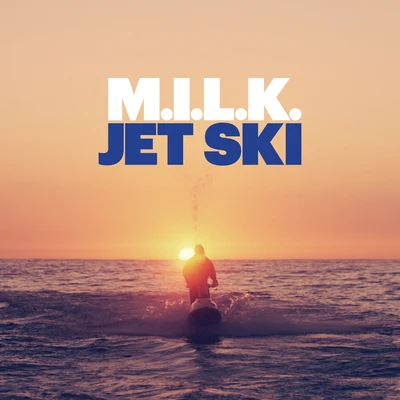 M.I.L.K. Jet Ski