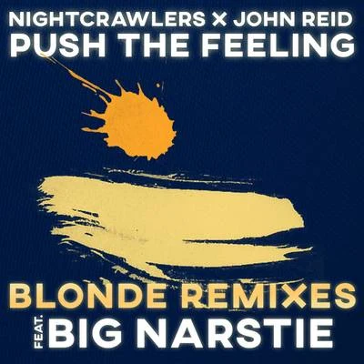 Nightcrawlers Push The Feeling (Blonde Remixes)