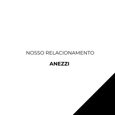 Lourena/Anezzi Nosso Relacionamento