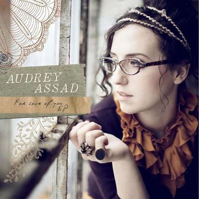 Audrey Assad For Love Of You - EP