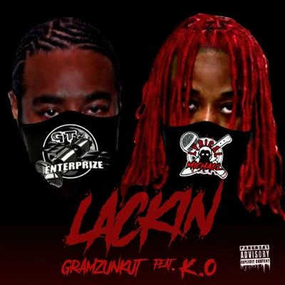 Gramzunkut Lackin' (feat. K.O.)