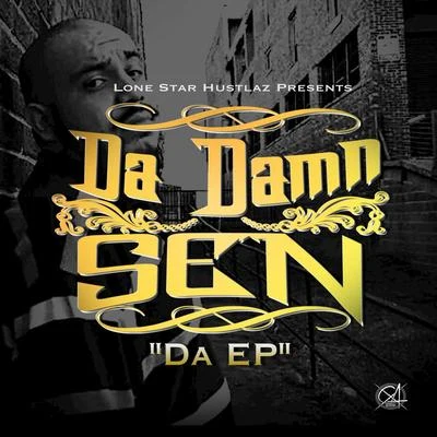 Da Damn Sen Da - EP