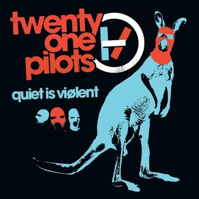 twenty one pilots Quiet Is Viølent