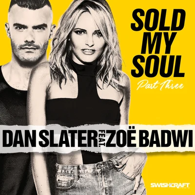 Zoe Badwi/Dan Slater Sold My Soul (Part 3 - Radio Edits)