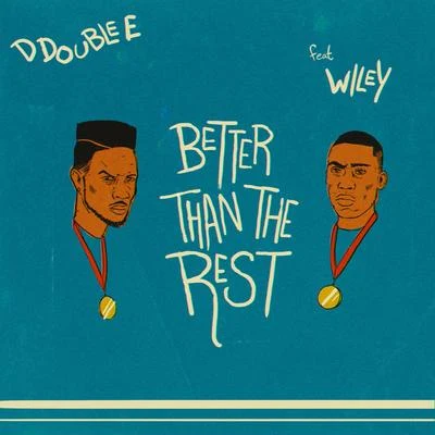 D Double E Better Than the Rest