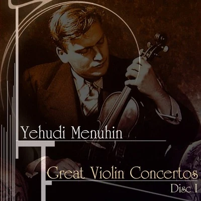 Yehudi Menuhin/the Vienna Philharmonic Orchestra Great Violin Concertos (Disc I)