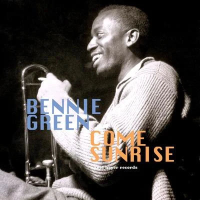 Bennie Green Come Sunrise