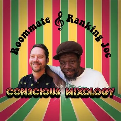 Ranking Joe Conscious Mixology