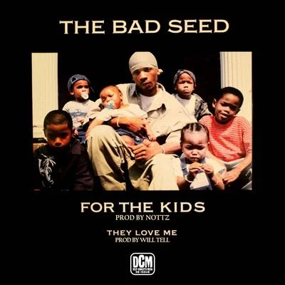 The Bad Seed For the Kids