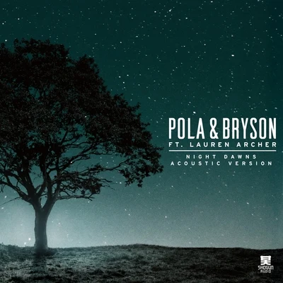 Pola & Bryson Night Dawns (Acoustic Version)