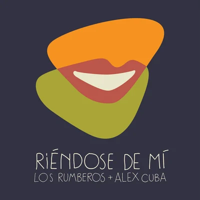 Los Rumberos/Alex Cuba Riéndose de Mí