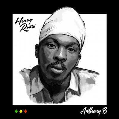 Anthony B/Heavy Roots Respect the Foundation