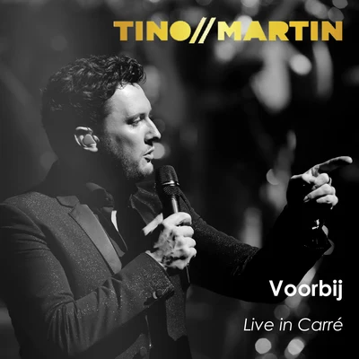 Tino Martin Voorbij (Live in Carré)