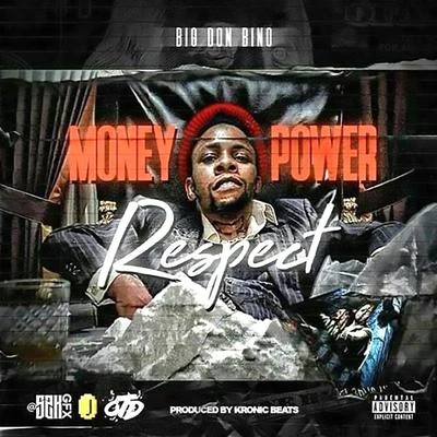 Big Don Bino Money Power Respect