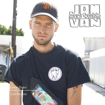 Gavin Haley/Jam in the Van Jam in the Van - Gavin Haley (Live Session, Los Angeles, CA, 2019)