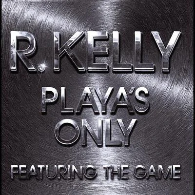 R. Kelly Playas Only