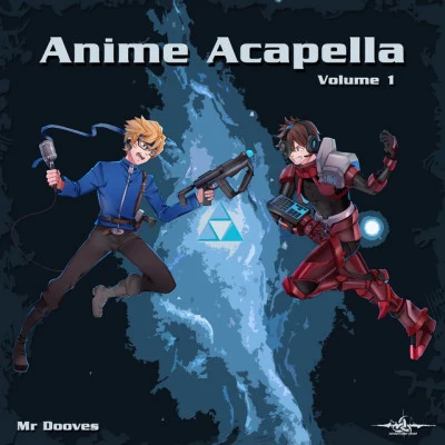 Mr Dooves Anime Acapella, Vol. 1