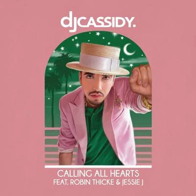 DJ Cassidy Calling All Hearts