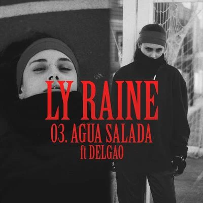 Ly Raine/Hens y Delgao Agua Salada