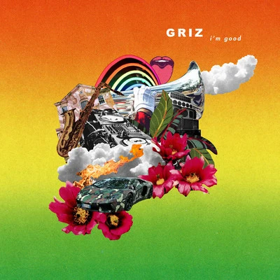 GRIZ I'm Good