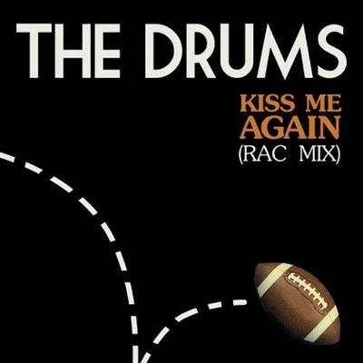 RAC Kiss Me Again (RAC Mix)