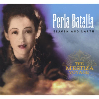 Perla Batalla Heaven And Earth