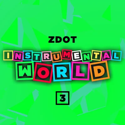 Zdot Instrumental World 3