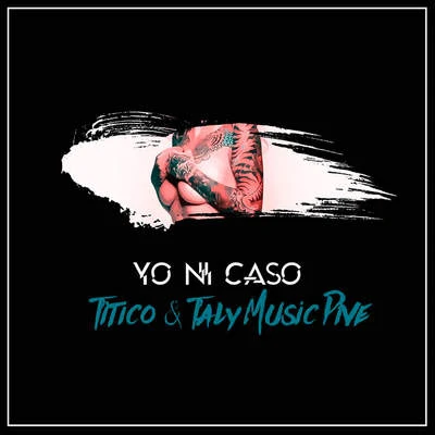 Titico/Taly Music Pive Yo Ni Caso