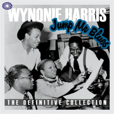 Wynonie Harris Jump Mr Blues: The Definitive Collection