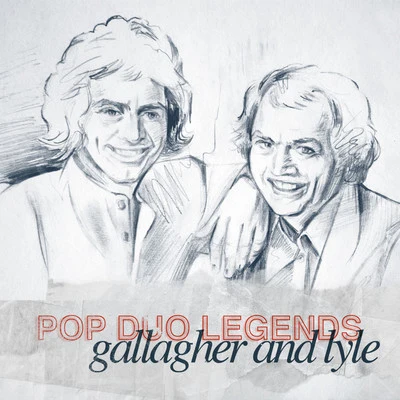 Lyle/Gallagher Pop Duo Legends - Gallagher and Lyle