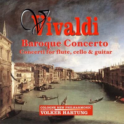 Volker Hartung VIVALDI, A.: Baroque Concertos (Gavric, Toso, Svatlovskij, Sautov, Ulanicki, Kovarskij, Kedzierski, Cologne New Philharmonic, Hartung)