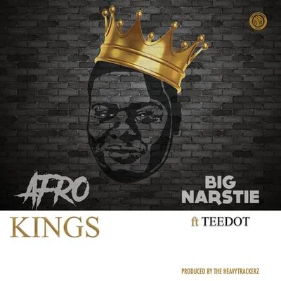 Teedot/Big Narstie Afro Kings