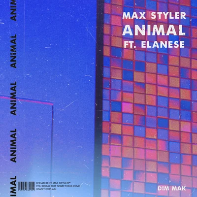 Max Styler/Elanese Animal (feat. Elanese) (Extended Mix)