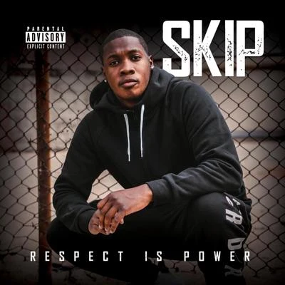 Skip Respect Is Power