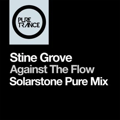 Stine Grove Against the Flow (Solarstone Pure Edit)