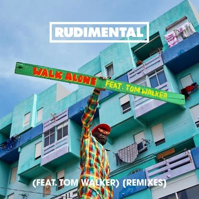 Rüdimental/Tom Walker Walk Alone (feat. Tom Walker) [Remixes]