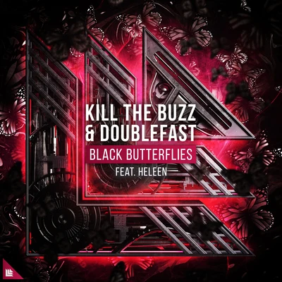 Heleen/Kill The Buzz/Doublefast Black Butterflies