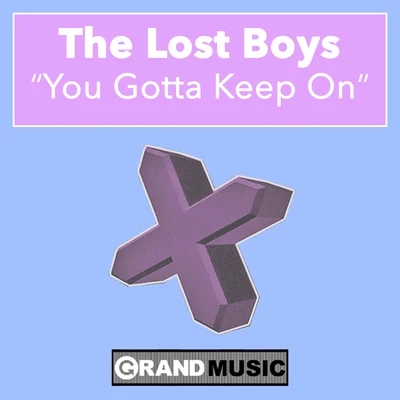 The Lost Boys You Gotta Keep On