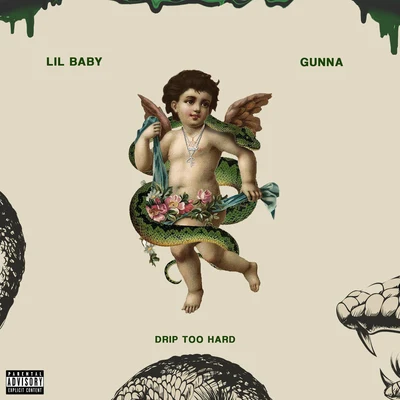 Gunna/Lil Baby Drip Too Hard (Explicit)