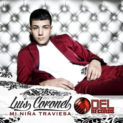 Luis Coronel Mi Niña Traviesa