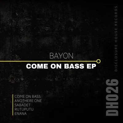 Bayon Come on Bass